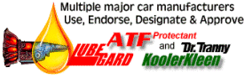 Multiple major car manufacturers use, endorse, designate and approve Lubegard ATF Protectant and Dr.Tranny Kooler Kleen