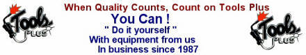 Tools and equipment from Tools Plus since 1987